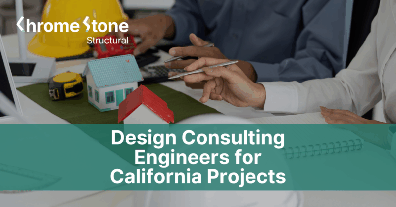 Design Consulting Engineers for California Projects