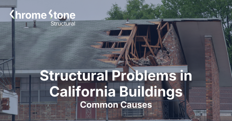 Structural Problems in California Buildings: Common Causes