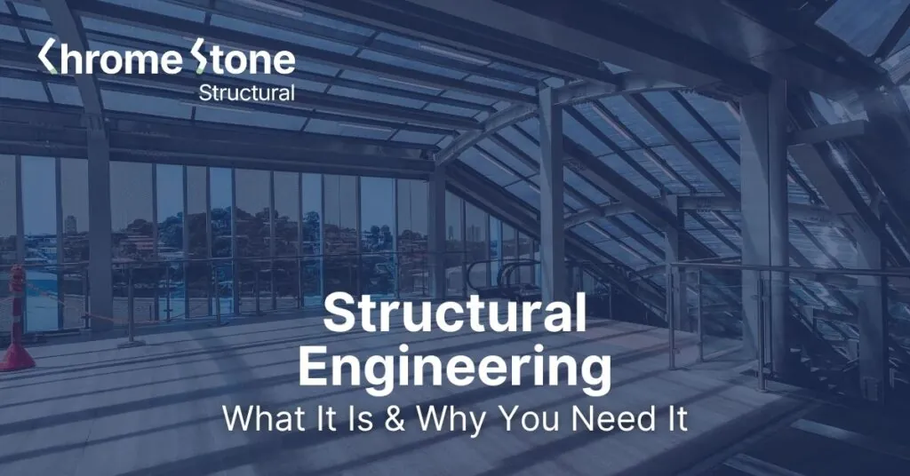 Structural Engineering: What It Is & Why You Need It