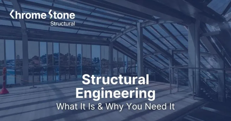 Structural Engineering: What It Is & Why You Need It