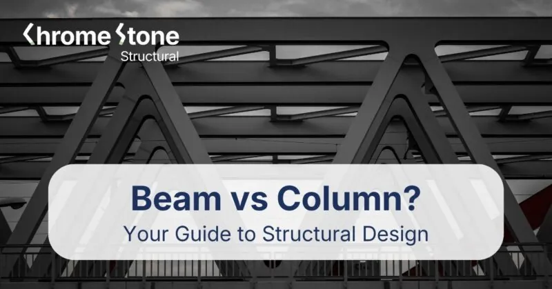 Beam vs Column? Your Guide to Structural Design